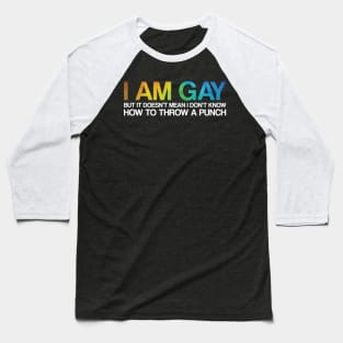 I'm Gay Rights Homosexual Lesbian Rainbow LGBT Pride Gift Baseball T-Shirt